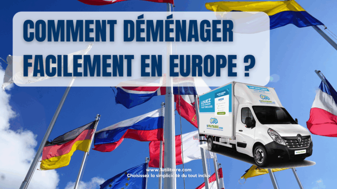 Comment Déménager Facilement en Europe