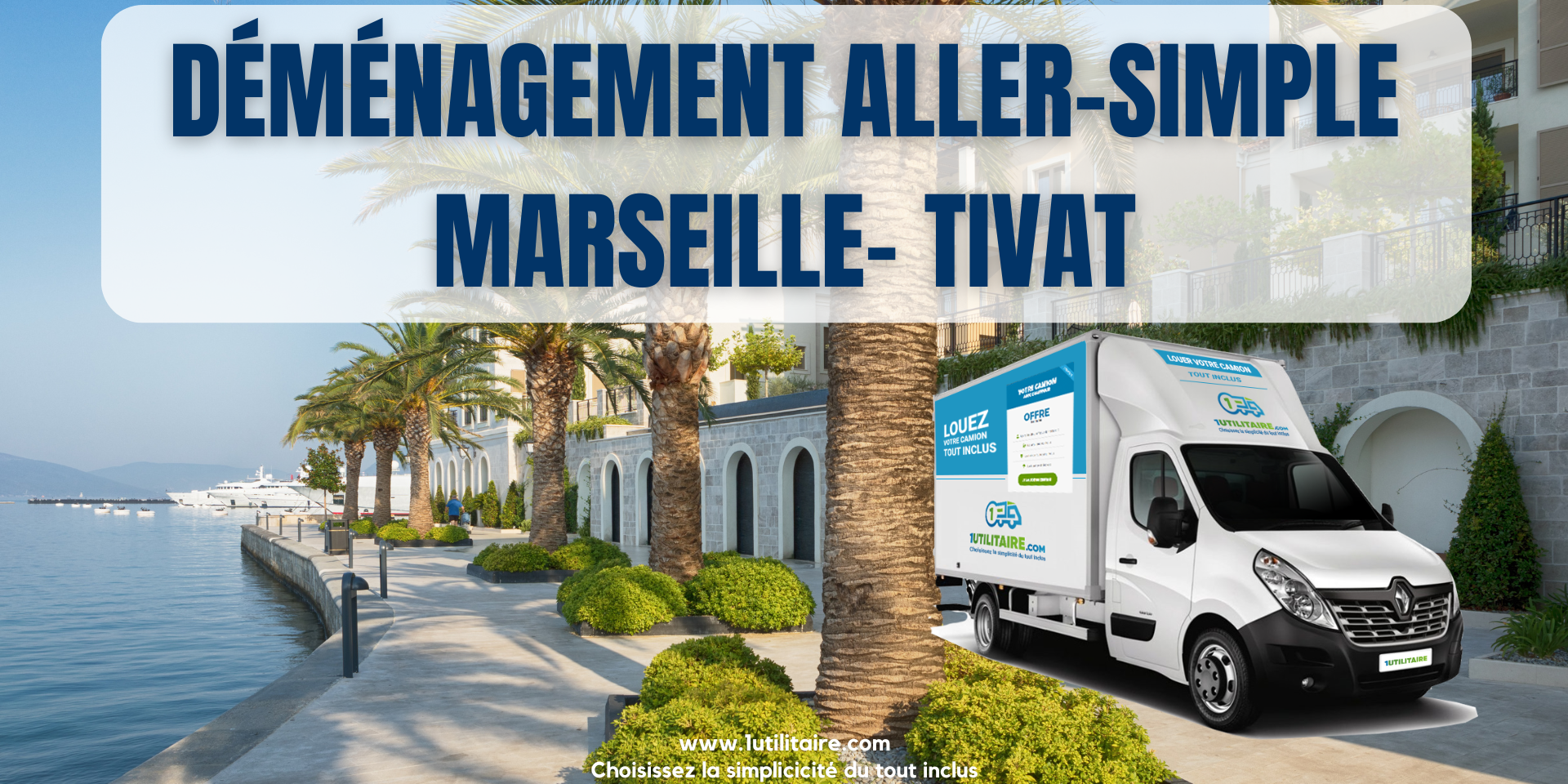 1utilitaire Déménagement aller - simple Marseille - Tivat