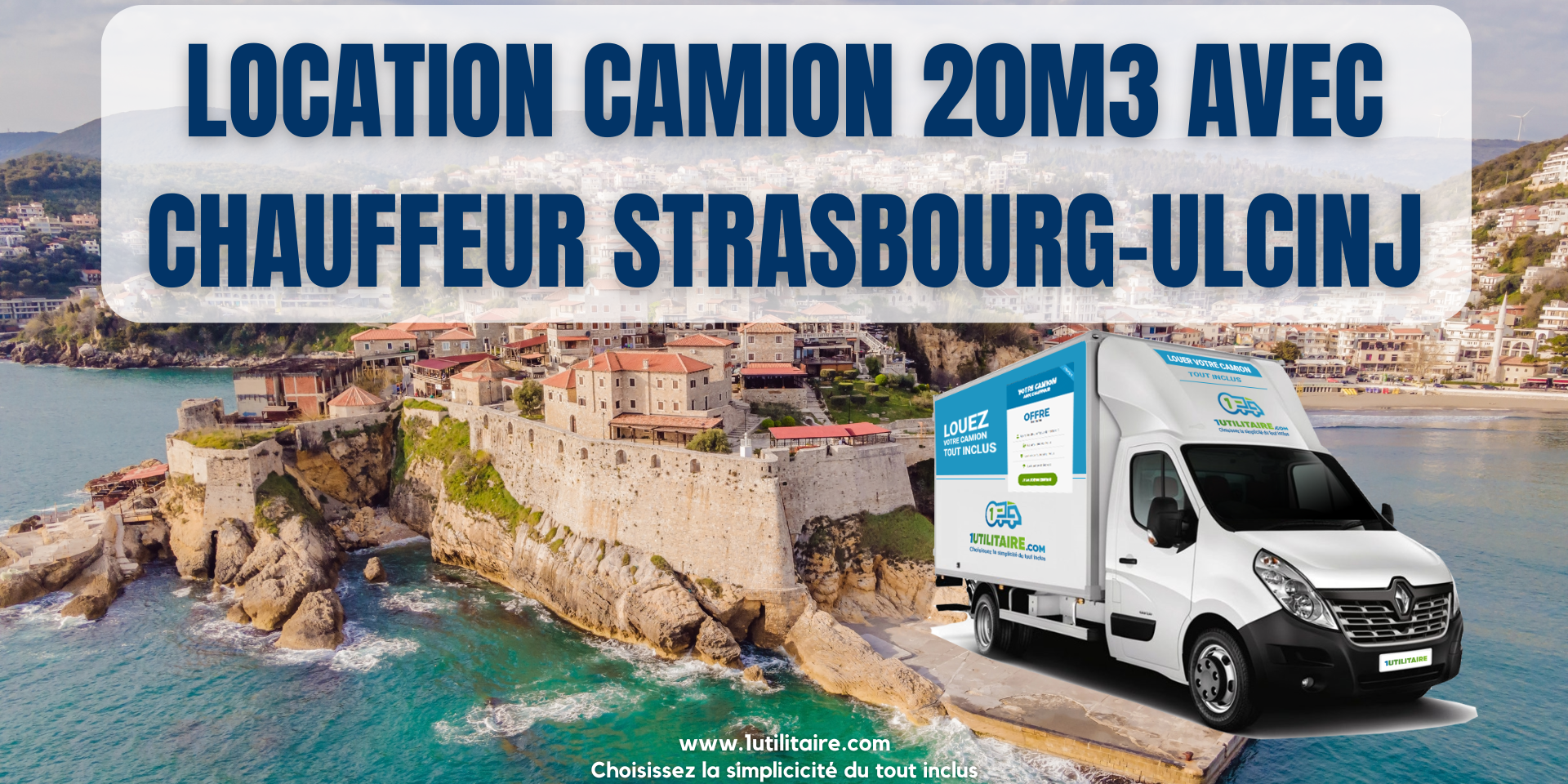 Location camion 20m3 avec chauffeur Strasbourg-Ulcinj