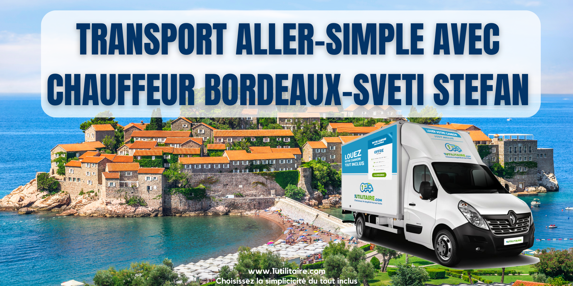 1utilitaire Transport aller-simple avec chauffeur Bordeaux Sveti Stefan