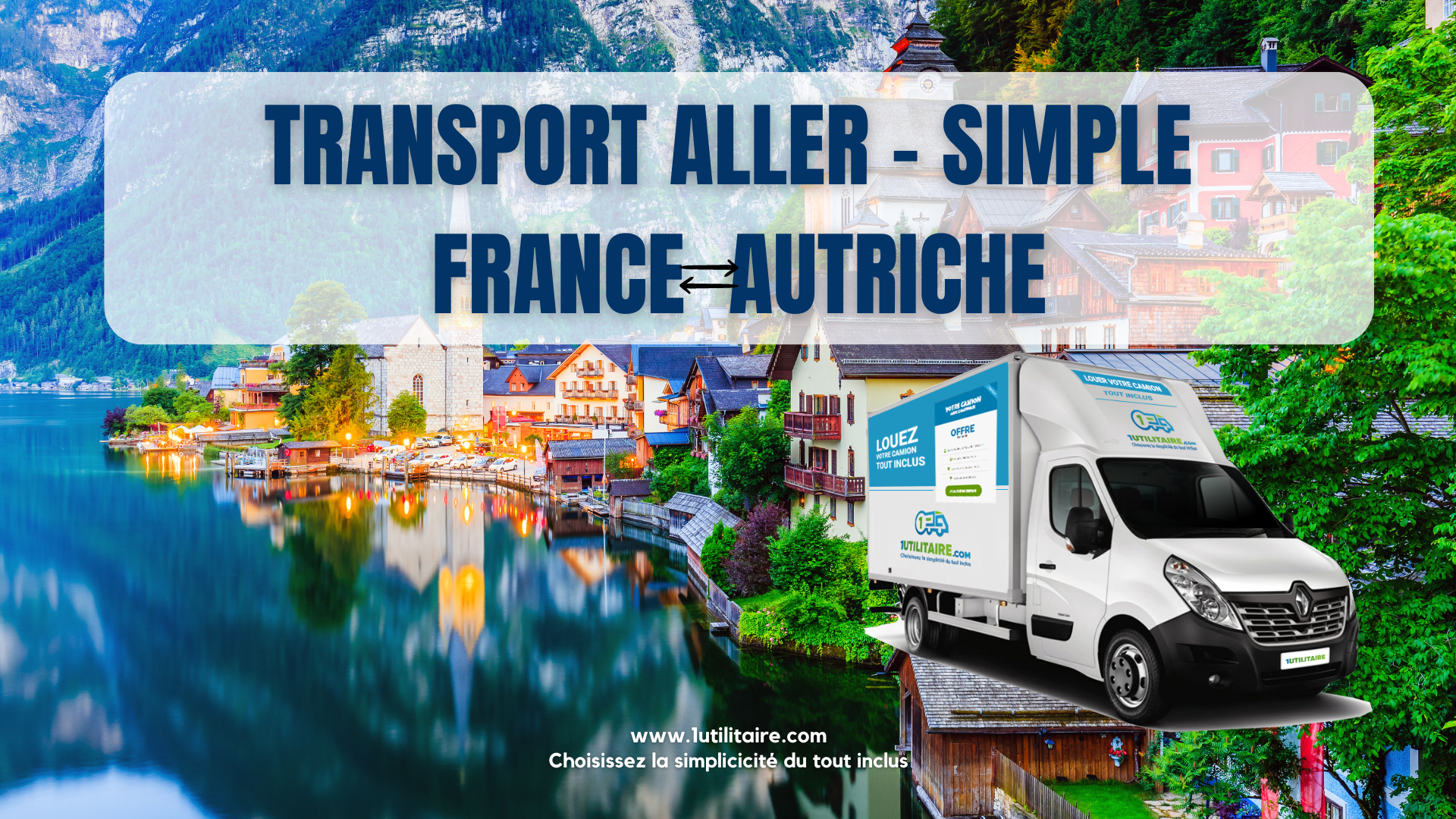 1utilitaire Transport aller-simple France- Autriche