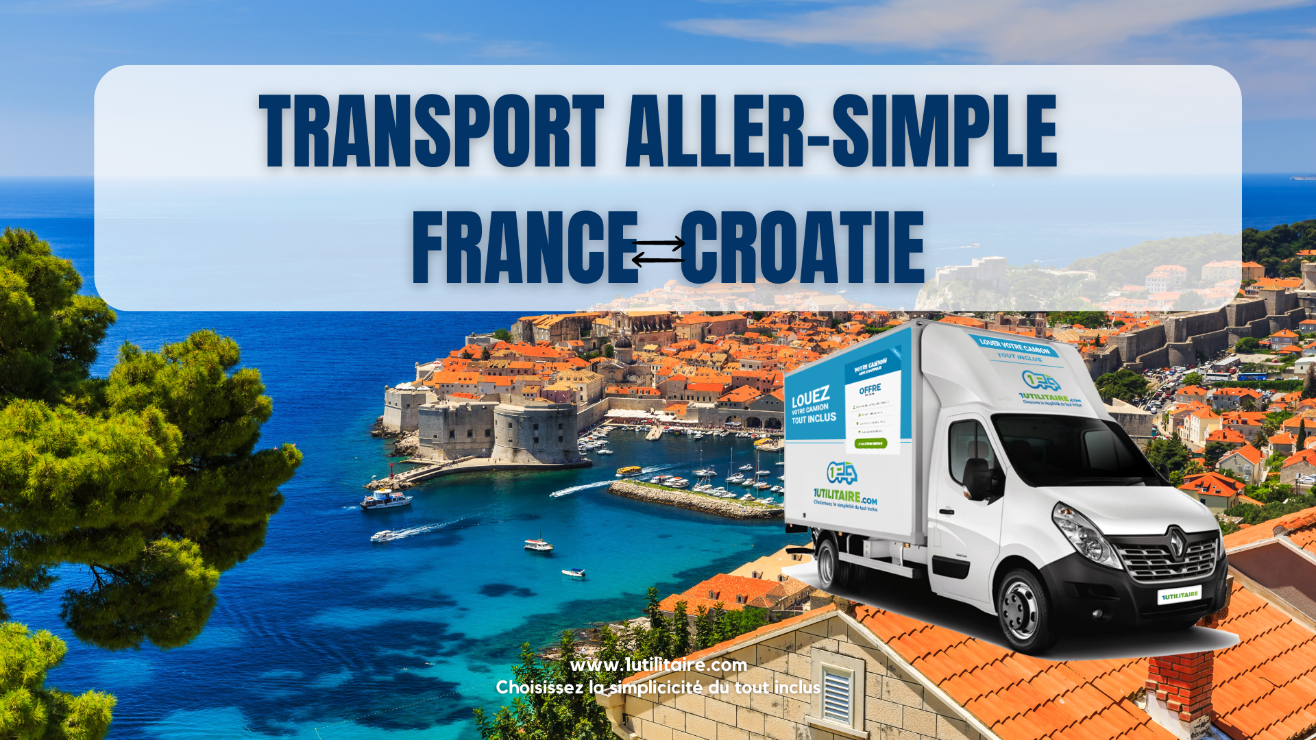 1utilitaire Transport aller-simple France - Croatie