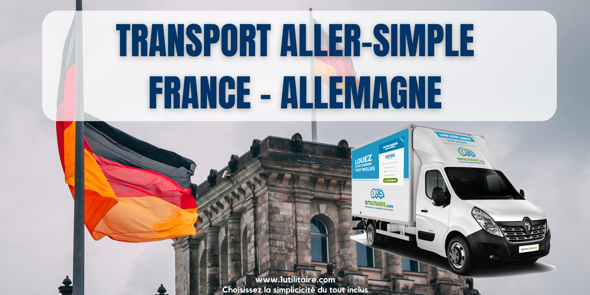 1utilitaire Transport aller-simple France-Allemagne