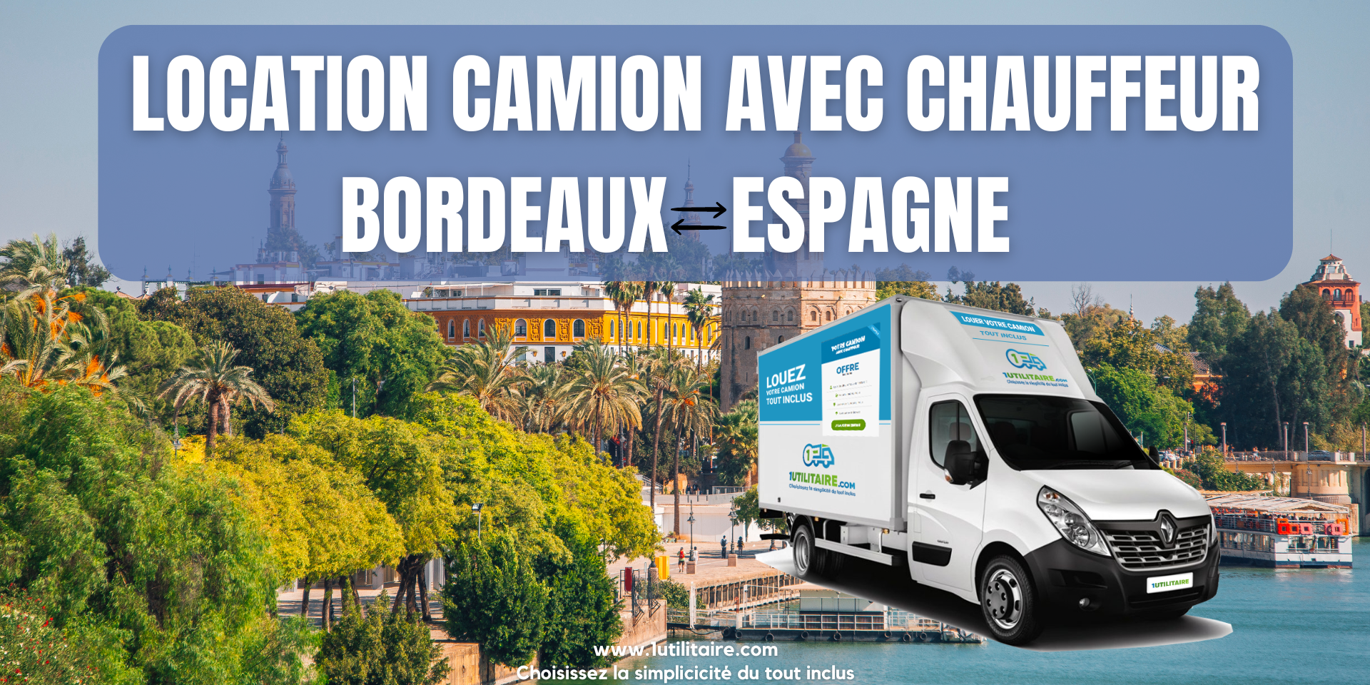 Location camion avec chauffeur Bordeaux - Espagne