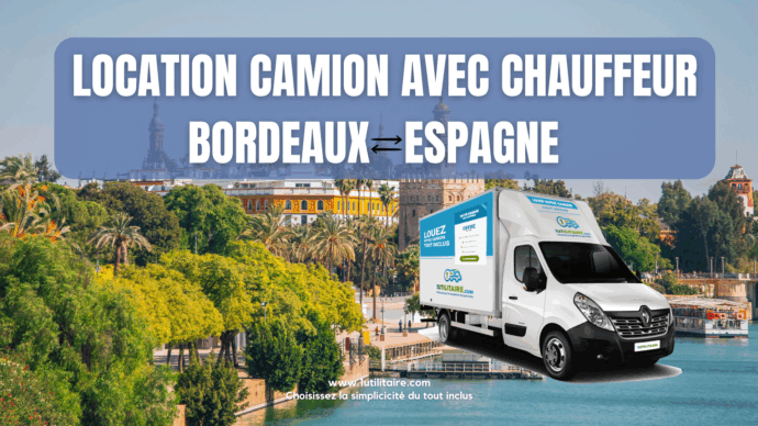 Location camion avec chauffeur Bordeaux - Espagne