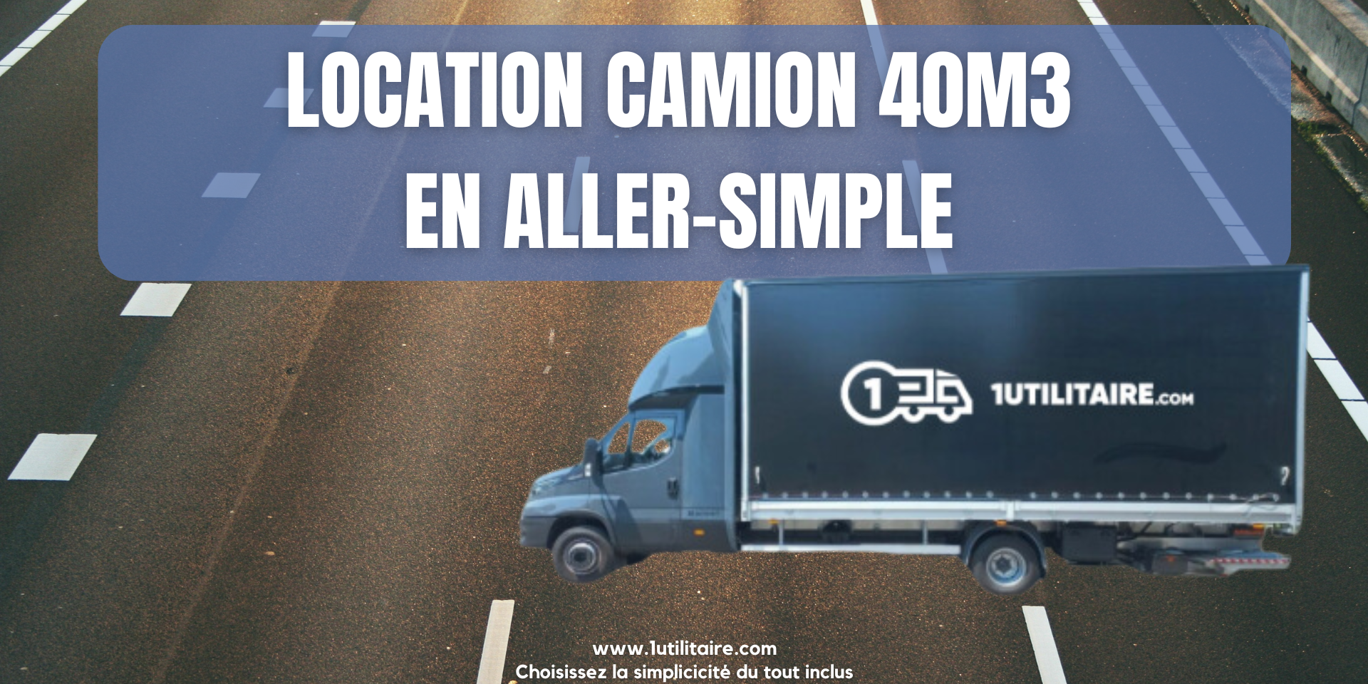 Location camion 40m3 en aller - simple